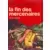 La fin des mercenaires