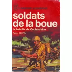 Soldats de la boue - La bataille de Cochinchine