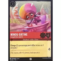 Ninou Gatine - Compétitrice Glacée - Brillante