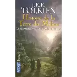 Histoire de la Terre du Milieu - Le Premier Livre des contes perdus, volume 1