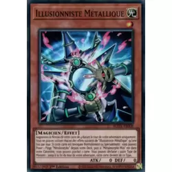 Illusionniste Métallique