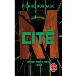 Cité (Métro Paris 2033, Tome 3)