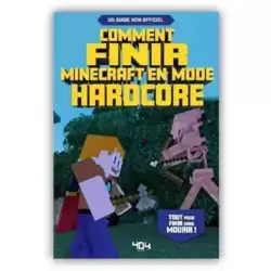 Minecraft - Comment Finir Minecraft En Mode Hardcore