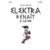 Elektra renaît à la vie - Elektra renaît à la vie