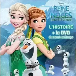 La Reine des Neiges, Une fête givrée: L'histoire + le DVD du film