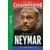 Destins de champions - Une biographie de Neymar
