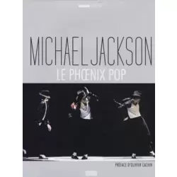 Michael Jackson: Le Phoenix pop