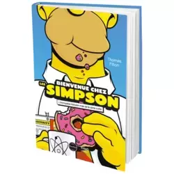 Bienvenue chez les Simpson. L’incroyable histoire vraie de la série culte (Edition First Print)