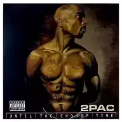 2Pac- Until The End Of Time