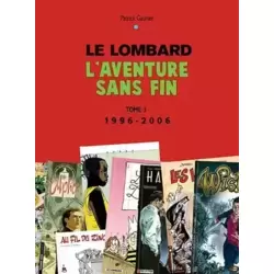 Le Lombard, l'aventure sans fin 1996-2006