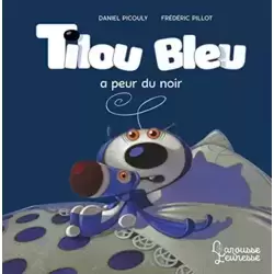 Tilou bleu a peur du noir