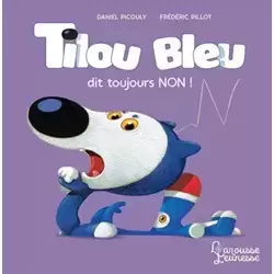 Tilou bleu dit toujours non