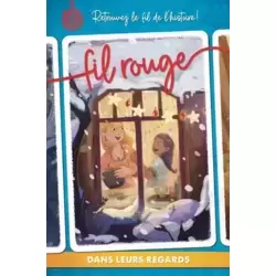 Fil rouge - Dans leurs regards