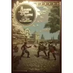 les trois mousquetaires (Alexandre Dumas Illustre)