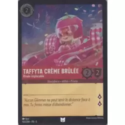 Taffyta Crème Brûlée - Rivale Implacable - Brillante