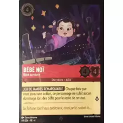 Bébé Noï - Bébé Acrobate - Brillante