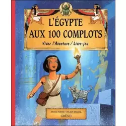 L'Egypte aux 100 complots