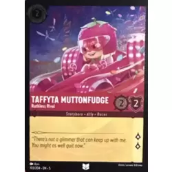 Taffyta Muttonfudge - Ruthless Rival - Foil