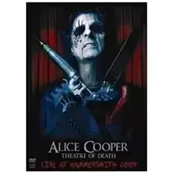 Alice Cooper - Theatre of Death - Live at Hammersmit