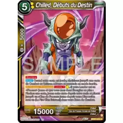 Chilled, Débuts du Destin
