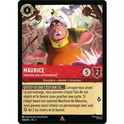 Maurice, Inventeur peu conventionnel