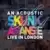 Skunk Anansie - An accoustic Live in London