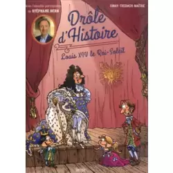 Louis XIV Le Roi-Soleil