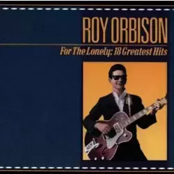 For the Lonely: 18 Greatest Hits