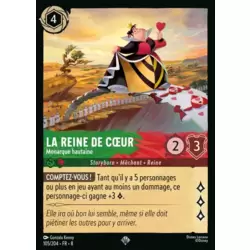 La Reine de Cœur, Monarque hautaine
