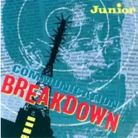 Junior - Communication Breakdown