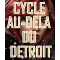 Cycle 8 - Au-delà du Détroit
