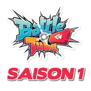 Battle Tube Saison 1