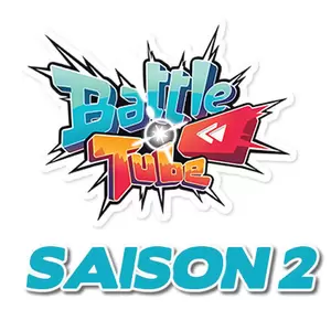 Battle Tube Saison 2