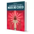 Le Président est une noix de coco