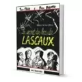 Le secret des Bois de Lascaux