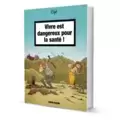 Vivre est dangereux pour la santé