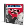 We Started Nothing